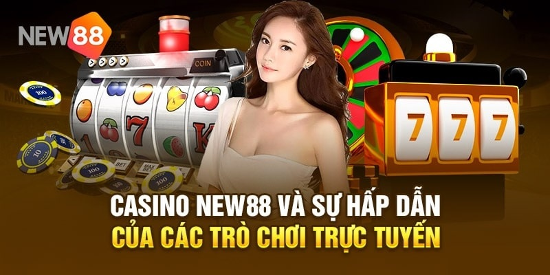 Casino New88 – Bí Quyết Thắng Lớn Với Tỷ Lệ Trả Thưởng Hấp Dẫn